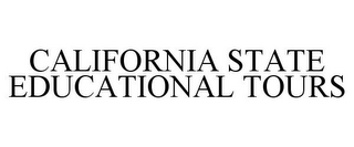 CALIFORNIA STATE EDUCATIONAL TOURS