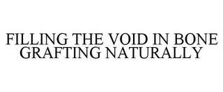 FILLING THE VOID IN BONE GRAFTING NATURALLY