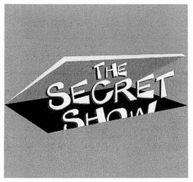 THE SECRET SHOW