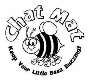 CHAT MAT KEEP YOUR LITTLE BEEZ BUZZING!