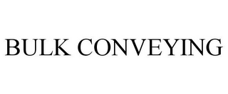 BULK CONVEYING