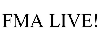 FMA LIVE!