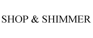 SHOP & SHIMMER