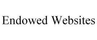 ENDOWED WEBSITES