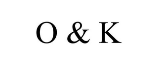 O & K