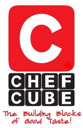 C CHEF CUBE THE BUILDING BLOCKS OF GOODTASTE!