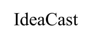 IDEACAST