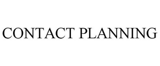 CONTACT PLANNING