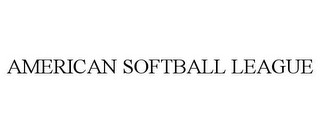 AMERICAN SOFTBALL LEAGUE