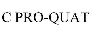 C PRO-QUAT