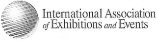 INTERNATIONAL ASSOCIATION OF EXHIBITIONS AND EVENTS