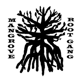 MANGROVE ROOT GANG