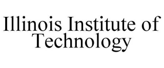 ILLINOIS INSTITUTE OF TECHNOLOGY