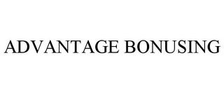ADVANTAGE BONUSING