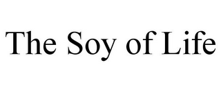 THE SOY OF LIFE