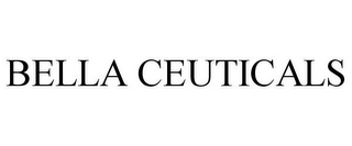 BELLA CEUTICALS