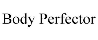 BODY PERFECTOR