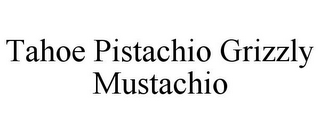 TAHOE PISTACHIO GRIZZLY MUSTACHIO