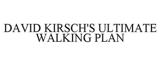 DAVID KIRSCH'S ULTIMATE WALKING PLAN