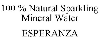 100 % NATURAL SPARKLING MINERAL WATER ESPERANZA