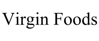VIRGIN FOODS