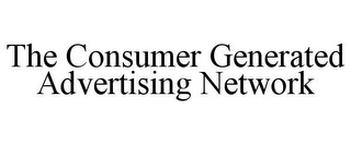 THE CONSUMER GENERATED ADVERTISING NETWORK