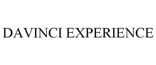 DAVINCI EXPERIENCE