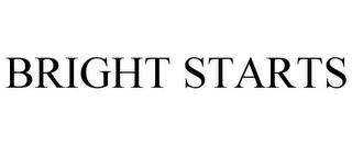 BRIGHT STARTS