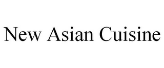NEW ASIAN CUISINE