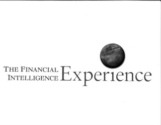THE FINANCIAL INTELLIGENCE EXPERIENCE