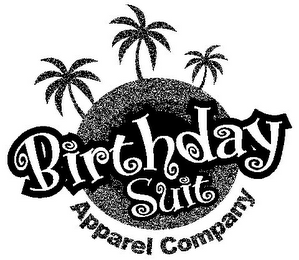 BIRTHDAY SUIT APPAREL COMPANY