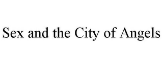 SEX AND THE CITY OF ANGELS