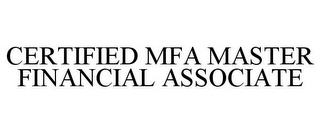 CERTIFIED MFA MASTER FINANCIAL ASSOCIATE