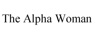 THE ALPHA WOMAN