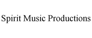 SPIRIT MUSIC PRODUCTIONS