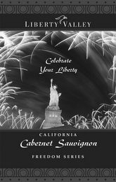 LIBERTY VALLEY CELEBRATE YOUR LIBERTY CALIFORNIA CABERNET SAUVIGNON FREEDOM SERIES