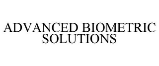 ADVANCED BIOMETRIC SOLUTIONS