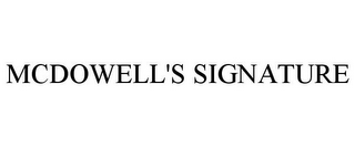 MCDOWELL'S SIGNATURE