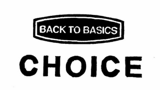 BACK TO BASICS CHOICE