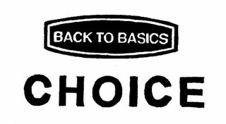 BACK TO BASICS CHOICE