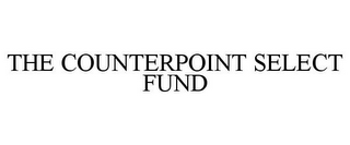 THE COUNTERPOINT SELECT FUND
