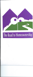 THE ROAD TO HOMEOWNERSHIP