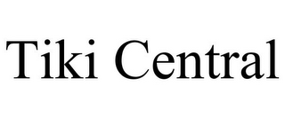 TIKI CENTRAL