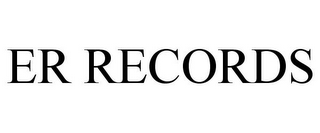 ER RECORDS