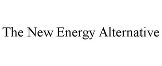 THE NEW ENERGY ALTERNATIVE