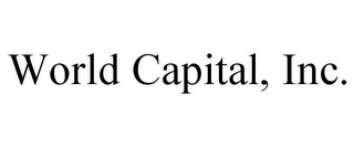 WORLD CAPITAL, INC.