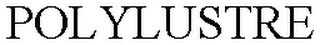 POLYLUSTRE