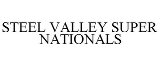 STEEL VALLEY SUPER NATIONALS