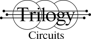 TRILOGY CIRCUITS