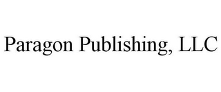 PARAGON PUBLISHING, LLC